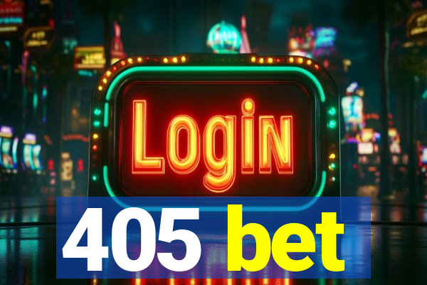 405 bet